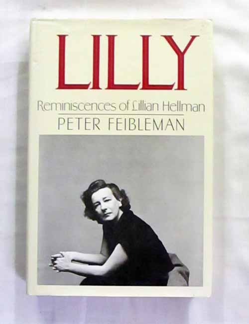 Lilly. Reminiscences of Lillian Hellman