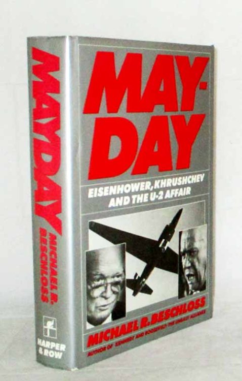 Mayday. Eisenhower, Khrushchev and the U-2 Affair