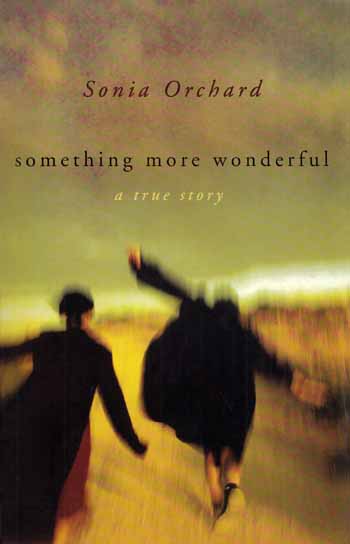 Something More Wonderful : A True Story