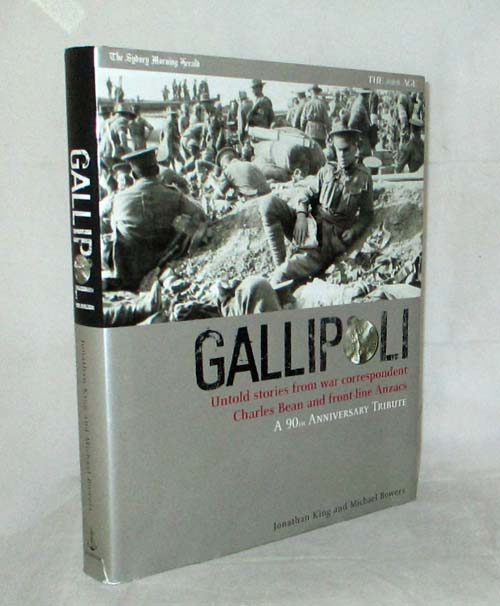 Gallipoli Untold stories from war correspondent Charles Bean and front-line Anzacs. A 90th Anniversary Tribute