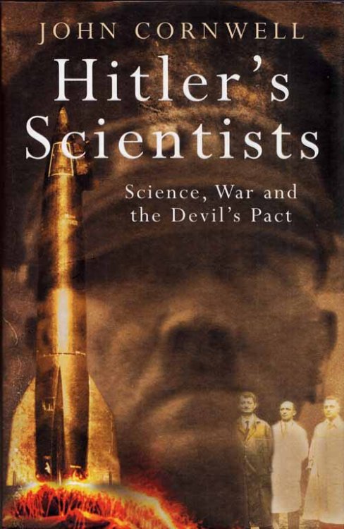 Hitler's Scientists. Science, War and The Devil's Pact