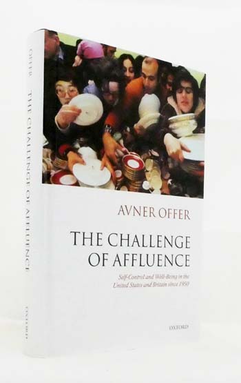 The Challenge of Affluence. Self-Control and Well-Being in the United States and Britain since 1950