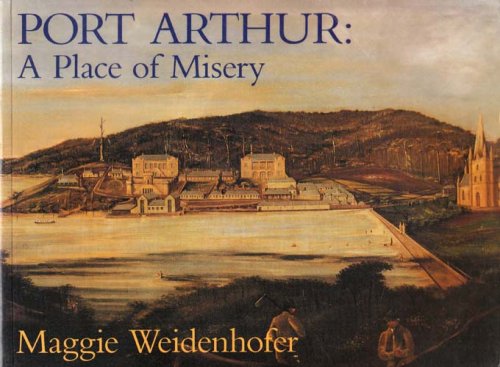 Port Arthur : A Place of Misery