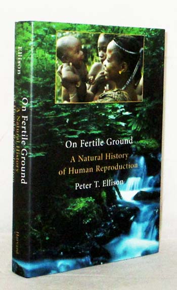 On Fertile Ground. A Natural History of Human Reproduction