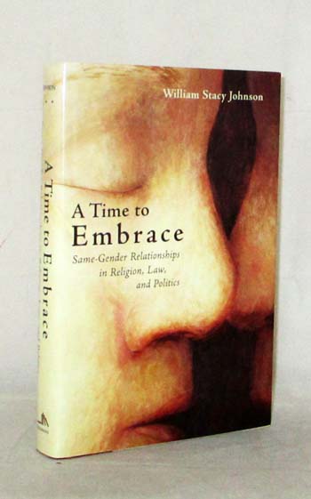 A Time to Embrace Same-Gender Relationships in Religion, Law and Politics