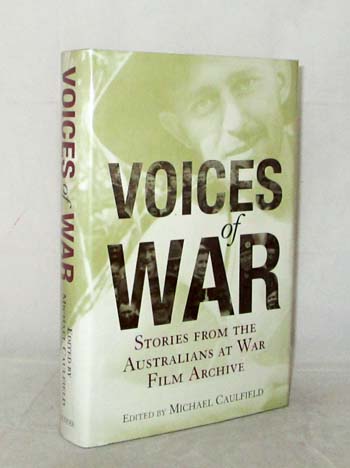 Voices of War: Stories from the Australians at War Film Archive