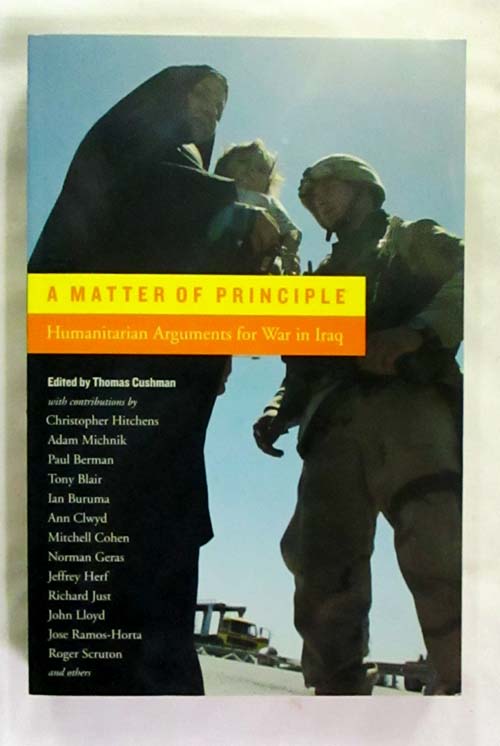 A Matter of Principle. Humanitarian arguments for war in Iraq