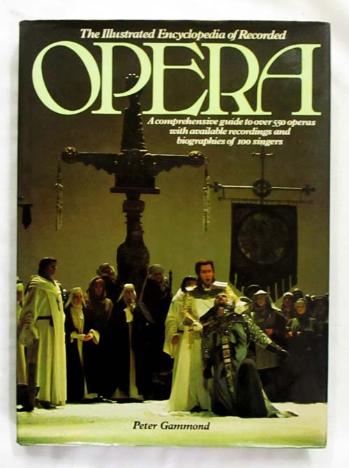 The Illustrated Encyclopedia of Recorded Opera