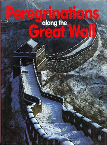 Peregrinations Along The Great Wall