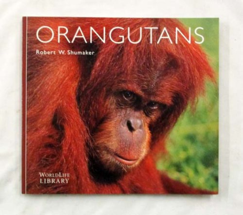 Image for Orangutans (WorldLife Library) Orangutans (WorldLife Library)