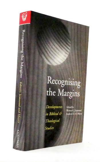 Recognising the Margins. Developments in Biblical and Theological Studies