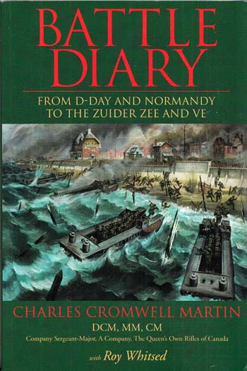 Battle Diary. From D-Day and Normandy to the Zuider Zee and VE