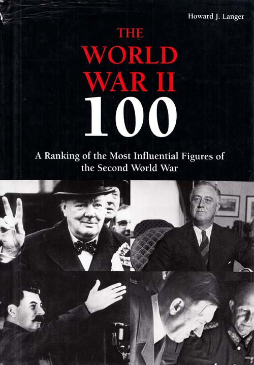 The World War II 100. A Ranking of the Most Influential Figures of the Second World War