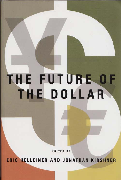 The Future of the Dollar (Cornell Studies in Money)