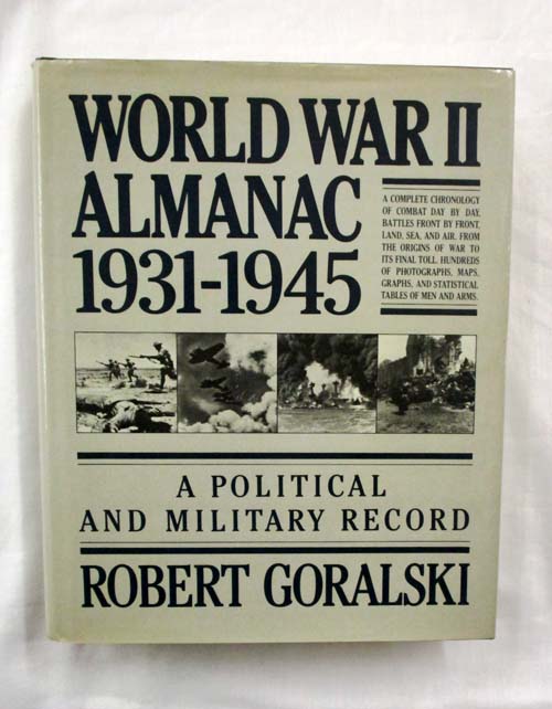 World War II Almanac 1931-1945 A Political and Military Record