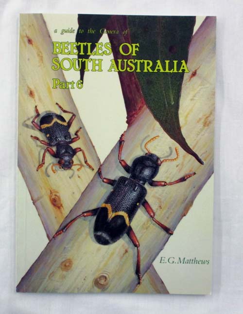 A Guide to the Genera of Beetles of South Australia Part 6. Polyphaga: Lymexyloidea, Cleroidea and Cucujoidea