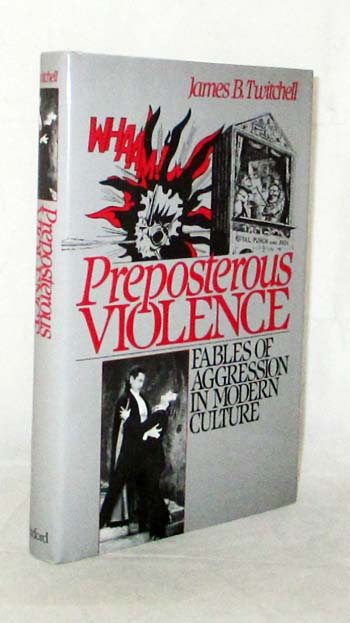 Preposterous Violence. Fables of Aggression in Modern Culture