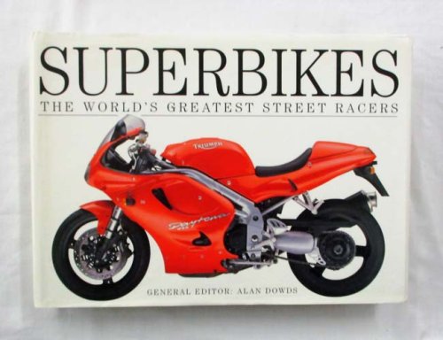 Superbikes. The world's greatest street racers
