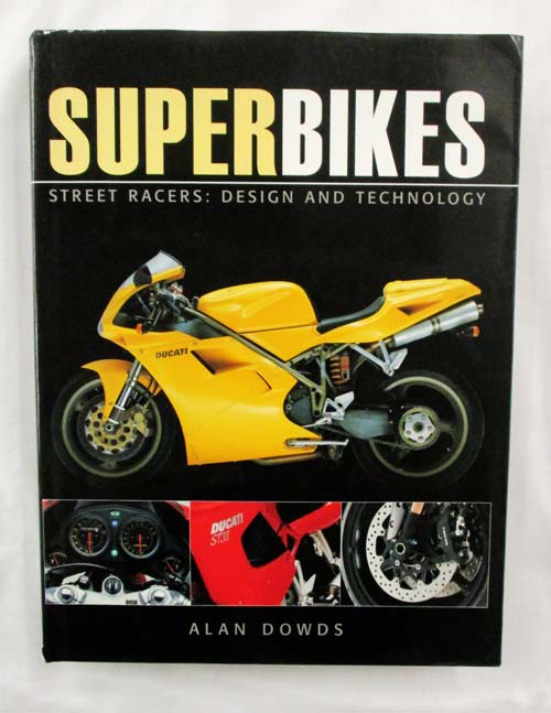 Superbikes : Street Racers: Design and Technology