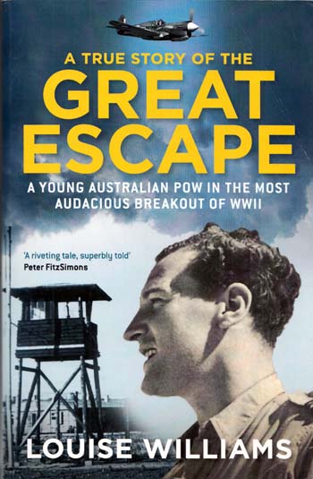 A True Story of the Great Escape. A young Australian POW in the most audacious breakout of WWII