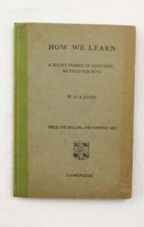 How We Learn A Short Primer of Scientific Method for Boys