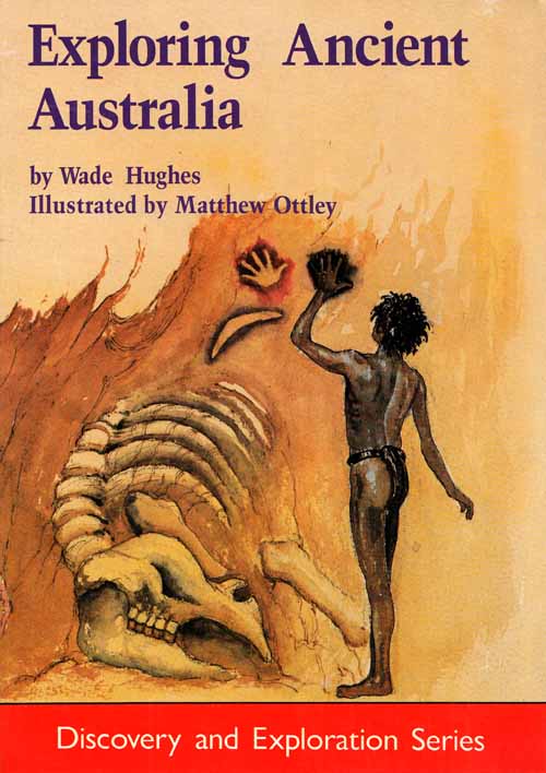 Exploring Ancient Australia [Discovery and Exploration Series]