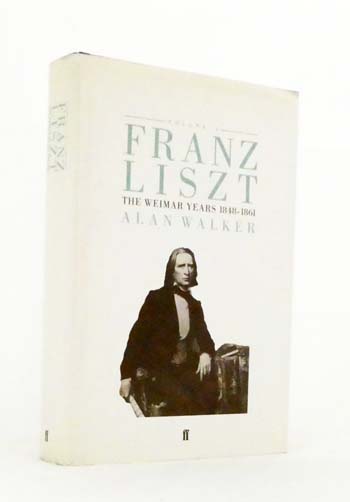 Franz Liszt Volume 2 The Weimar Years 1848-1861