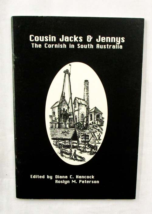 Cousin Jacks & Jennys The Cornish In South Australia