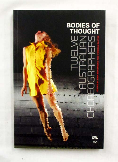 Bodies of Thought Twelve Australian Choreographers