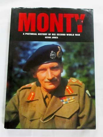 Monty A Pictorial History of his Second World War