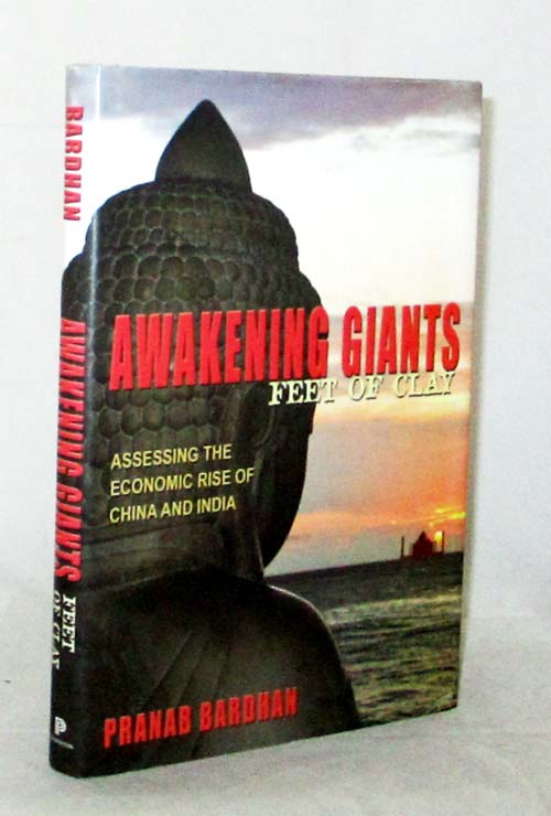 Awakening Giants Feet of Clay Assessing the Economic Rise of China and India