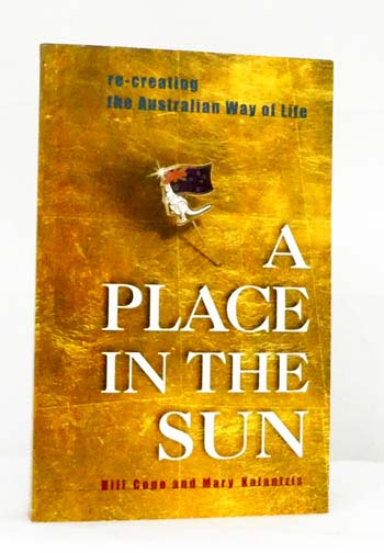 A Place in the Sun Re-creating the Australian Way of Life (Signed & Inscribed copy)