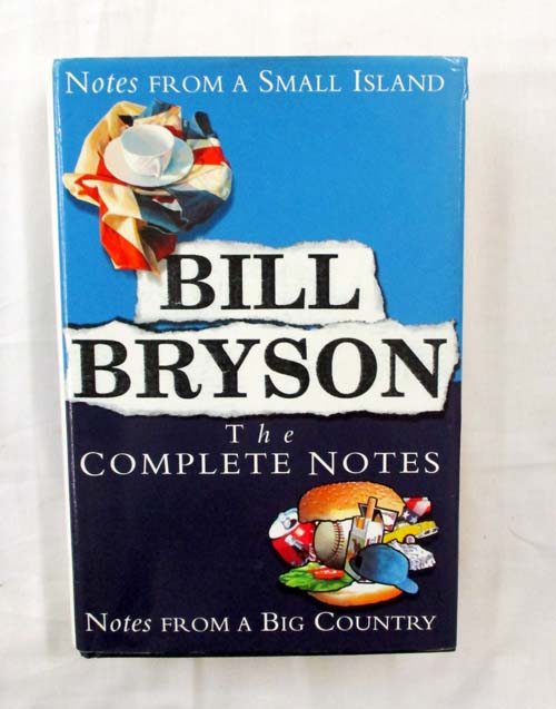 The Complete Notes Notes from a Small Island & Notes from a Big Country