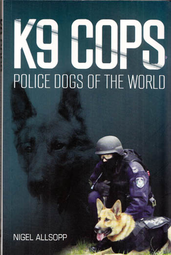 K9 Cops. Police Dogs of the World
