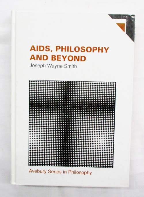 Aids, Philosophy and Beyond Philosophical Dilemmas of a Modern Pandemic