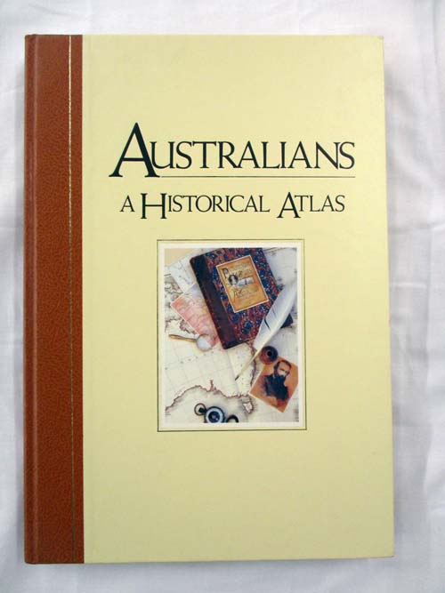 Australians A Historical Atlas