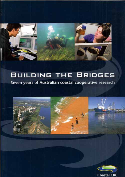 Building the Bridges. Seven Years of Australian Coastal Cooperative Research