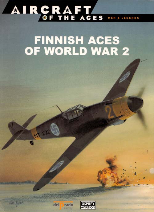 Finnish Aces of World War 2 [Aircraft of the Aces Men & Legends No 32]