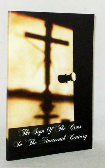 The Sign of the Cross in the Nineteenth Century