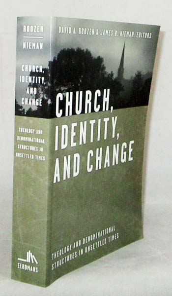 Church, Identity, and Change : Theology and Denominational Structures in Unsettled Times