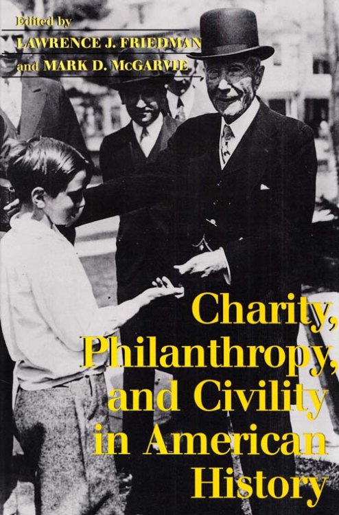 Image for Charity, Philanthropy, and Civility in American History Charity, Philanthropy, and Civility in American History