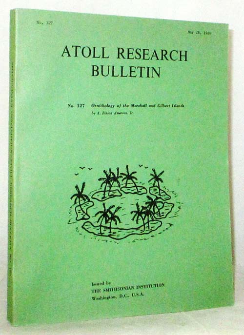 Ornithology of the Marshall and Gilbert Islands Atoll Research Bulletin No. 127