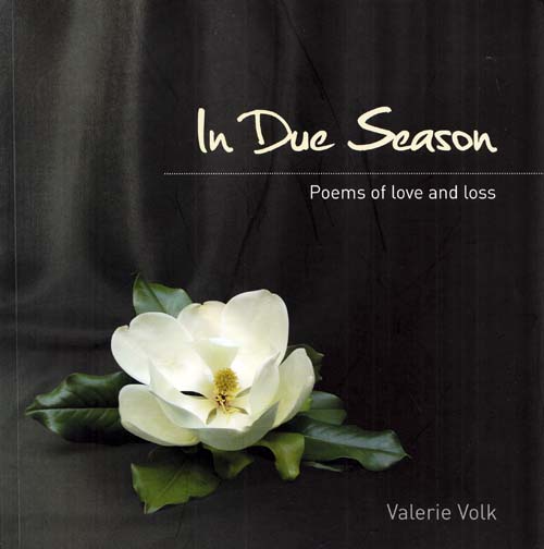 In Due Season Poems of love and loss (Signed by Author)