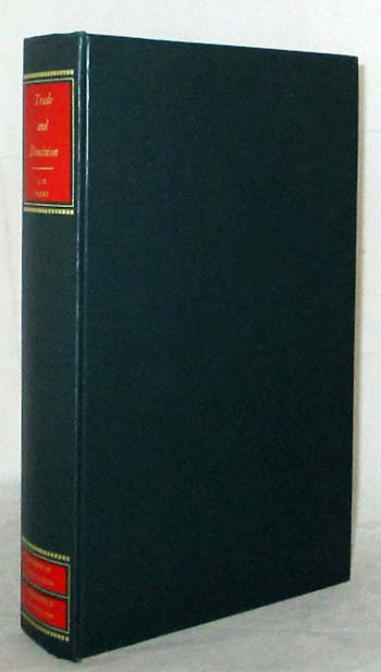 Trade and Dominion. The European Overseas Empires in the Eighteenth Century.
