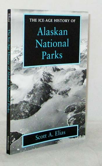 The Ice Age History of Alaskan National Parks