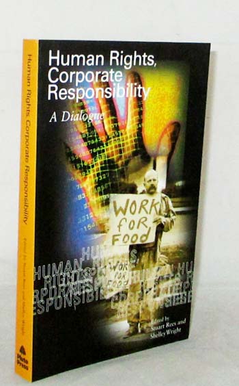Human Rights, Corporate Responsibility A Dialogue