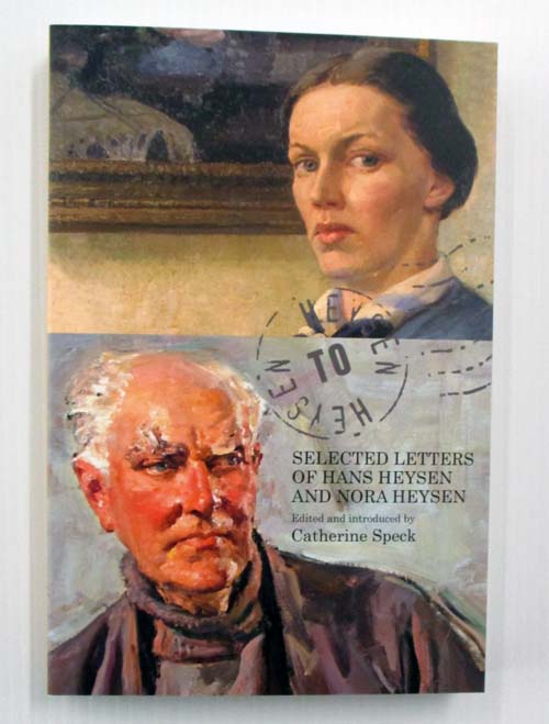Selected Letters of Hans Heysen and Nora Heysen
