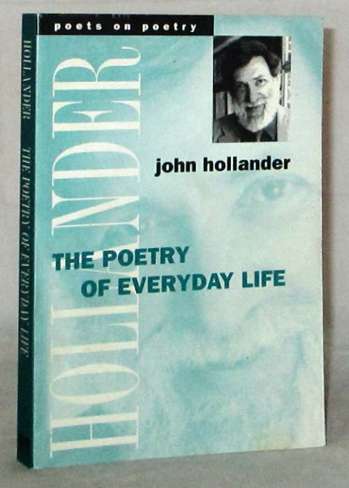 Image for The Poetry of Everyday Life (Poets on Poetry Series) The Poetry of Everyday Life (Poets on Poetry Series)