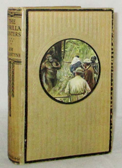 The Gorilla Hunters A Tale of the Wilds of Africa