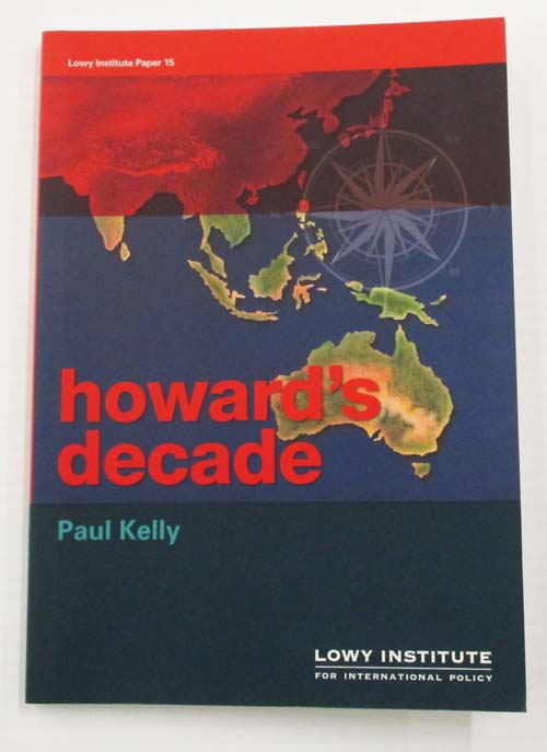 Howard's Decade (Lowy Institute Paper 15)